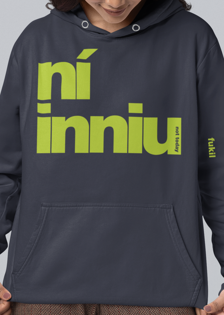 fukil ní inniu hoodie