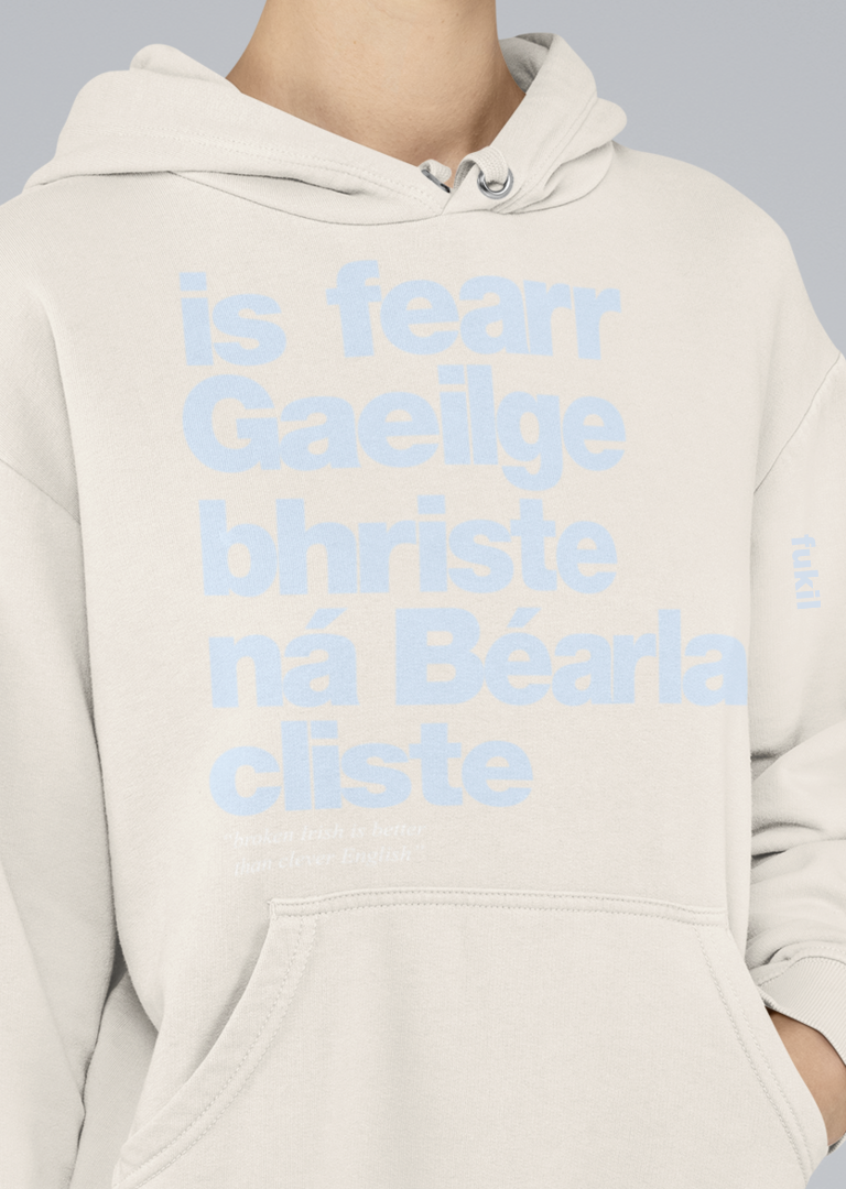 fukil Gaeilge bhriste hoodie