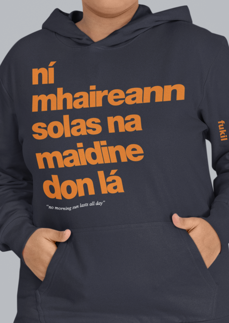 fukil ní mhaireann hoodie