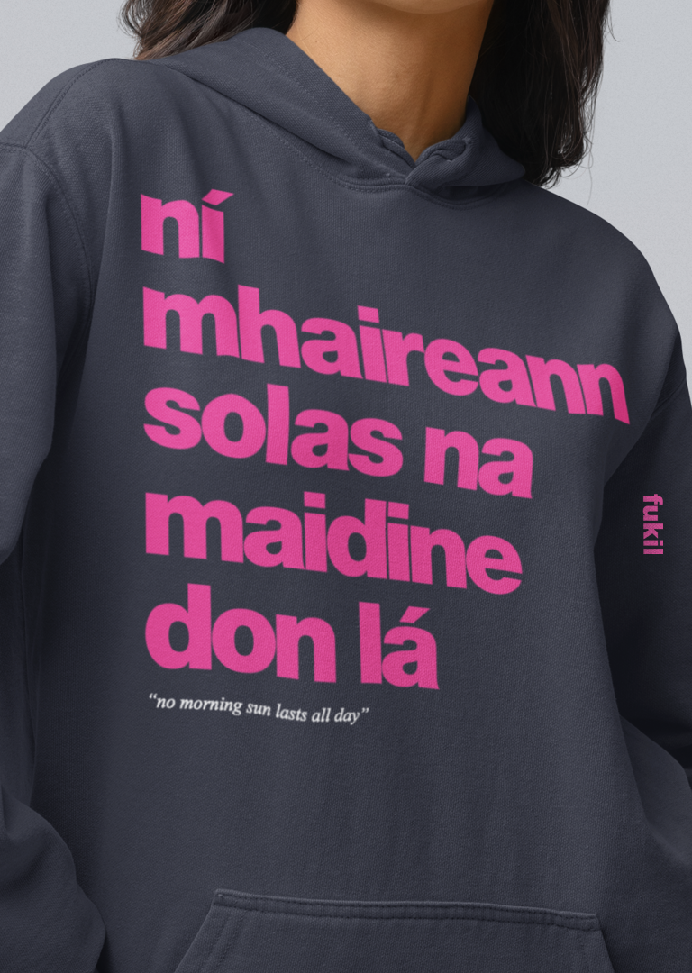 fukil ní mhaireann hoodie