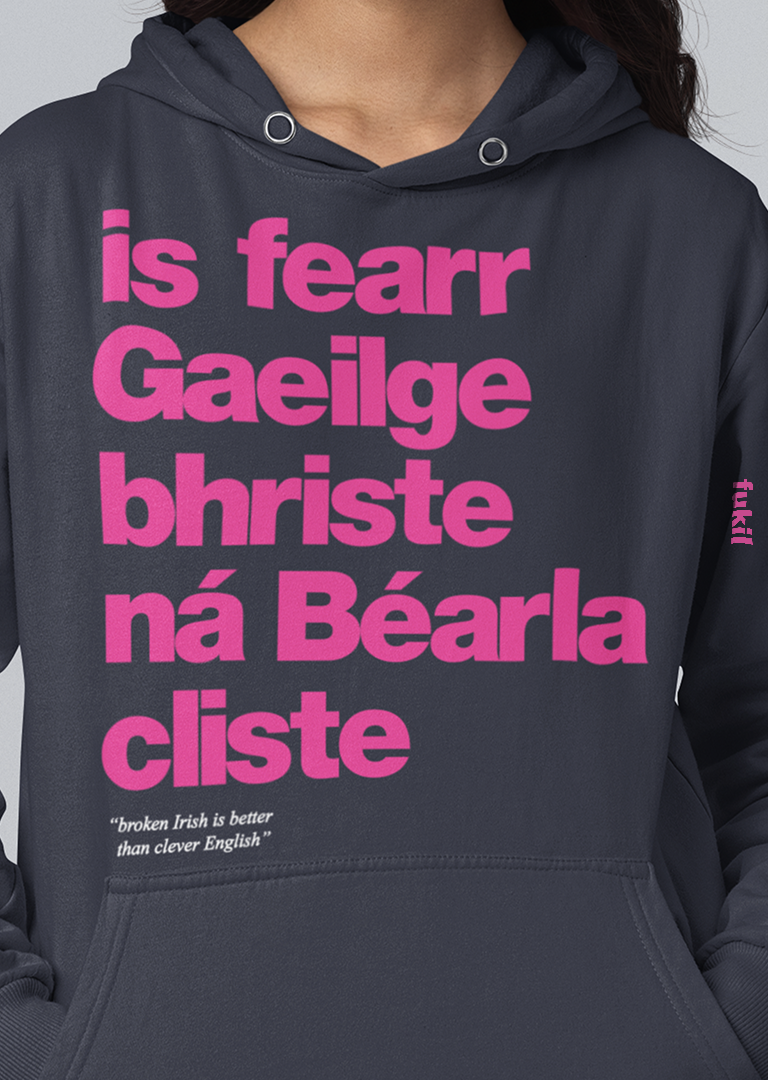 fukil Gaeilge bhriste hoodie