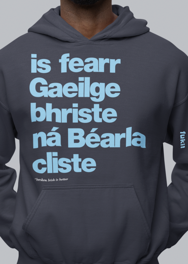 fukil Gaeilge bhriste hoodie