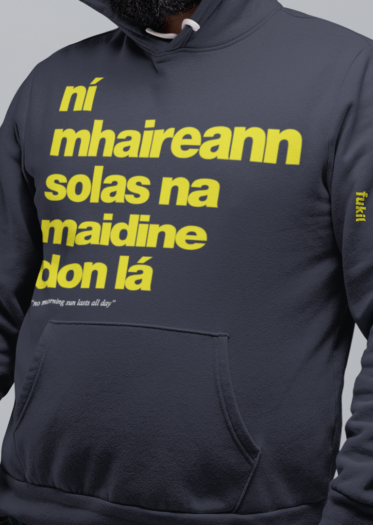 fukil ní mhaireann hoodie