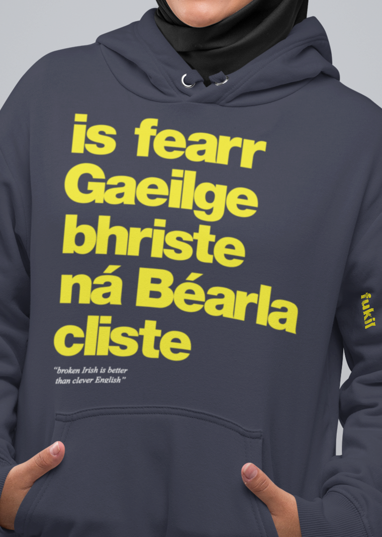 fukil Gaeilge bhriste hoodie