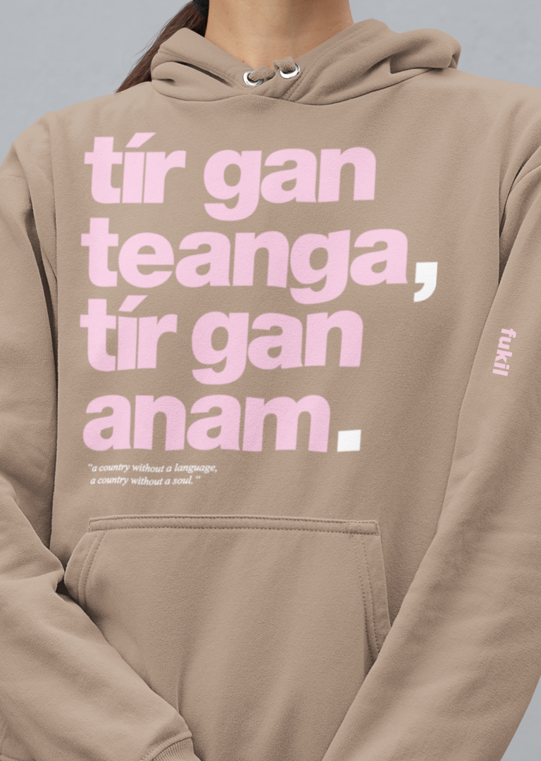 fukil tír gan teanga hoodie