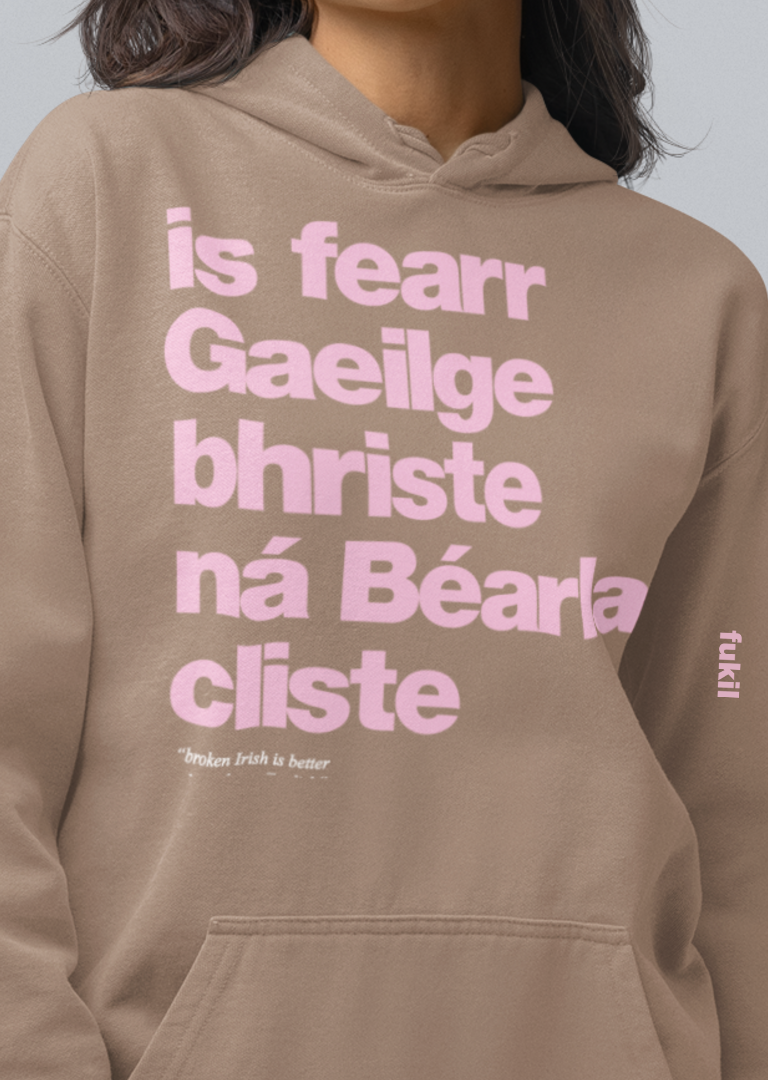 fukil Gaeilge bhriste hoodie