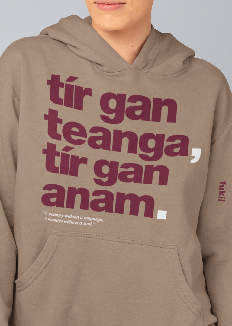 fukil tír gan teanga hoodie