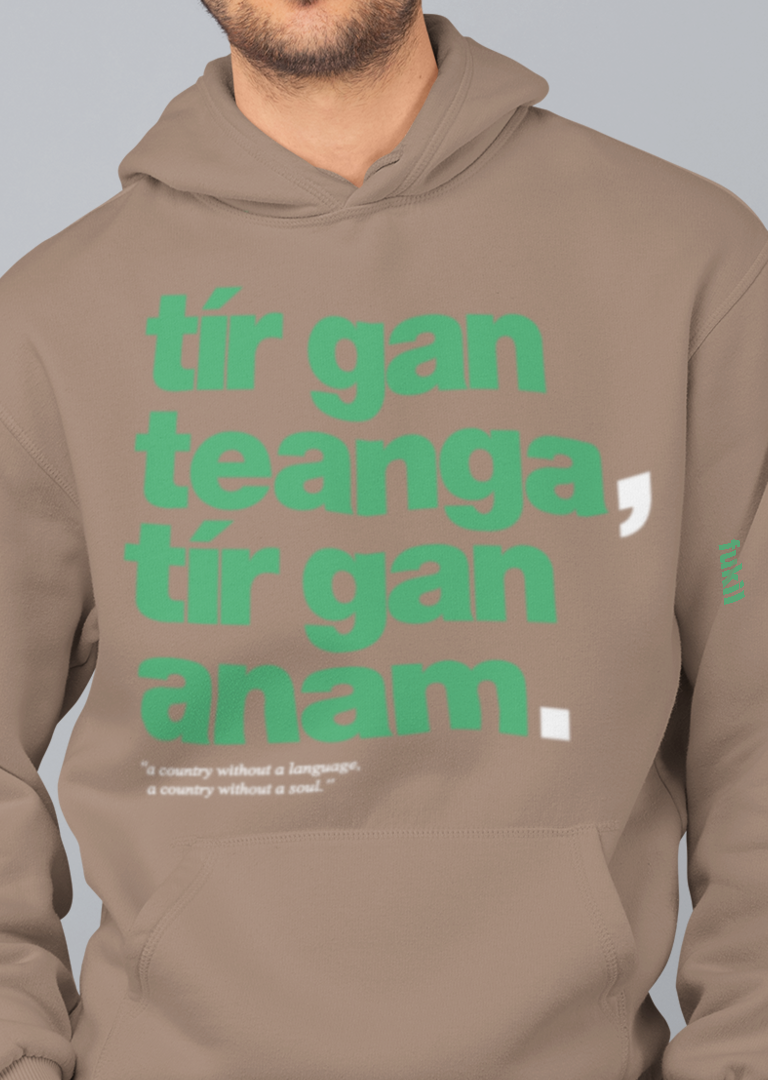 fukil tír gan teanga hoodie