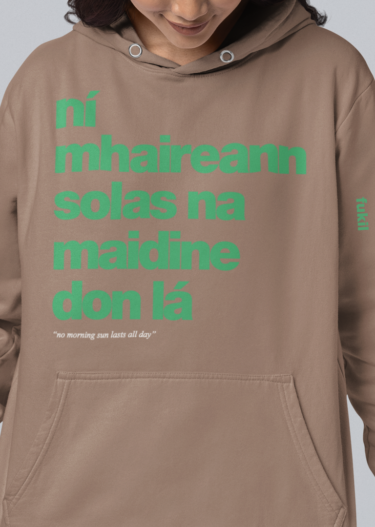 fukil ní mhaireann hoodie