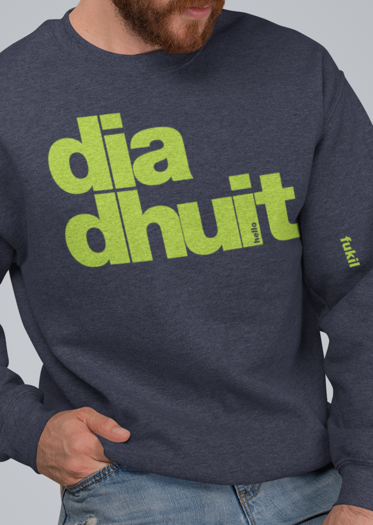 fukil dia dhuit sweatshirt