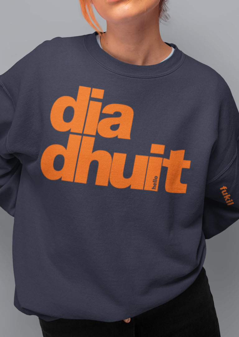 fukil dia dhuit sweatshirt