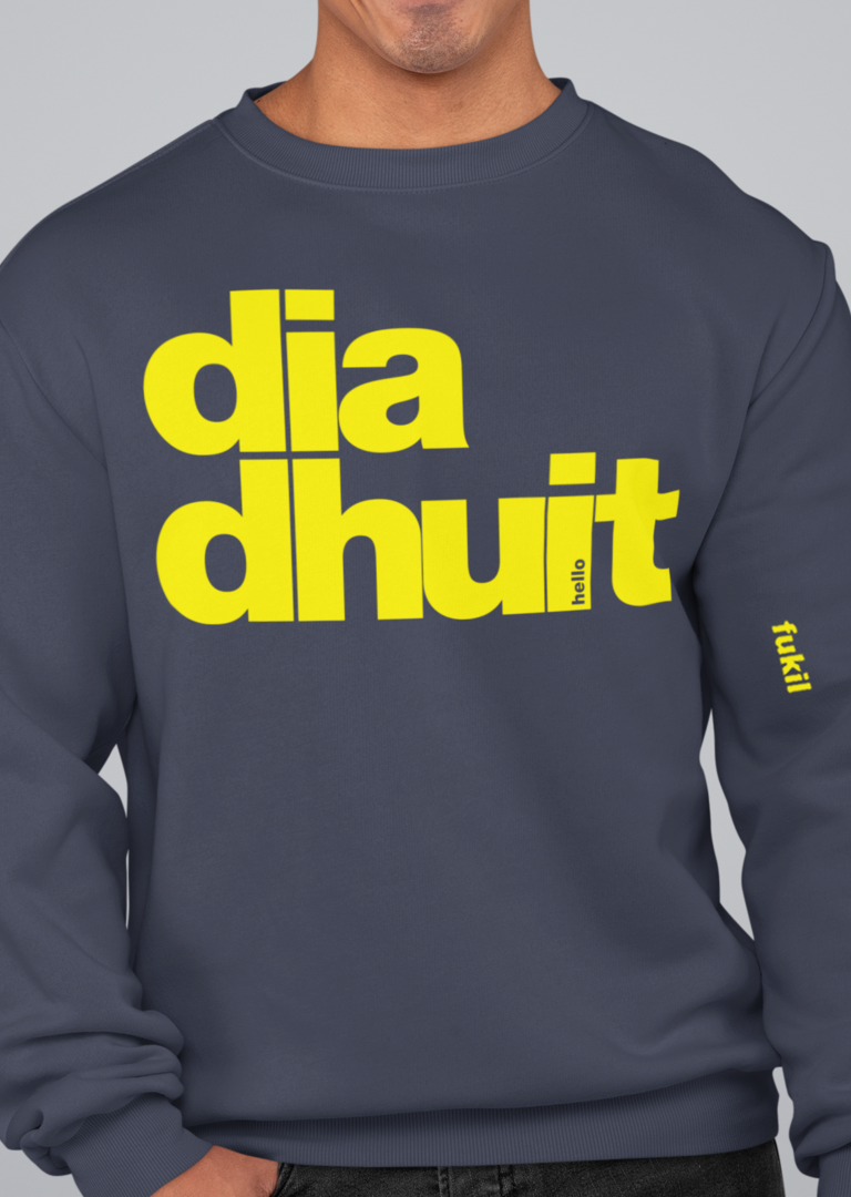 fukil dia dhuit sweatshirt