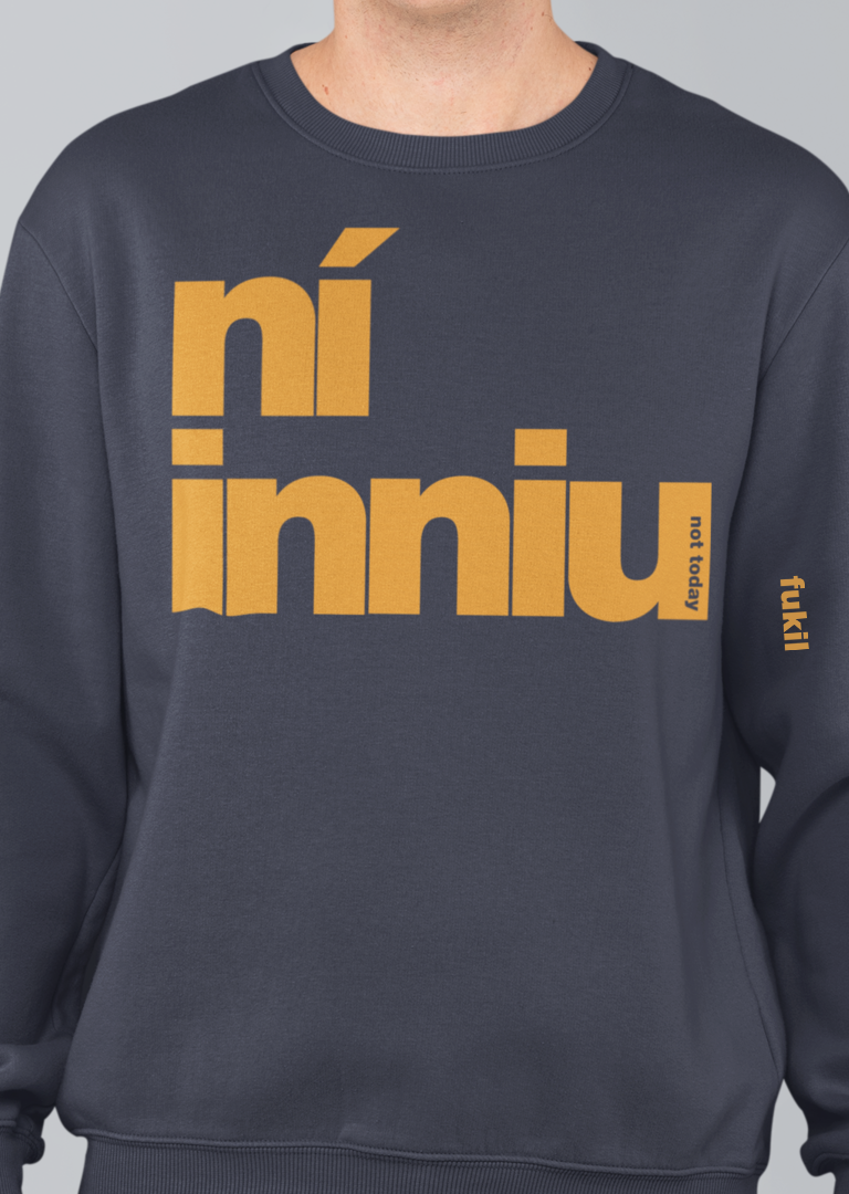 fukil ní inniu sweatshirt