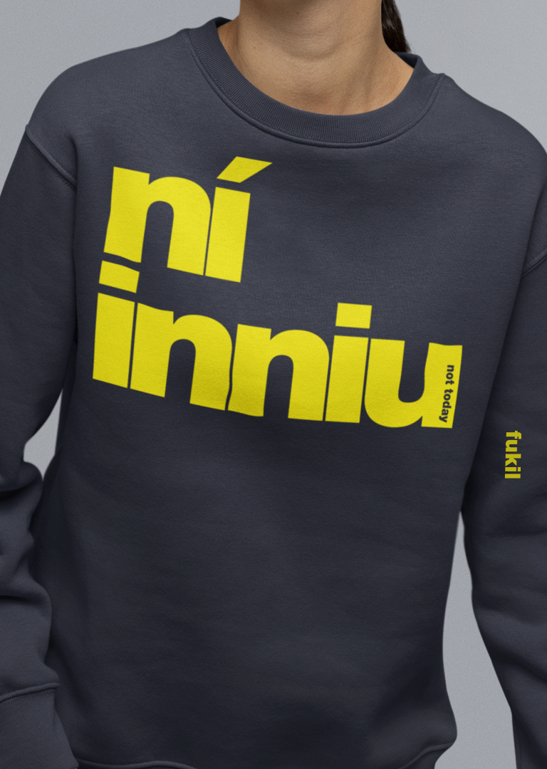 fukil ní inniu sweatshirt