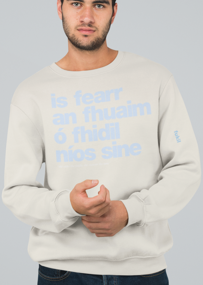 fukil fearr an fhuaim sweatshirt