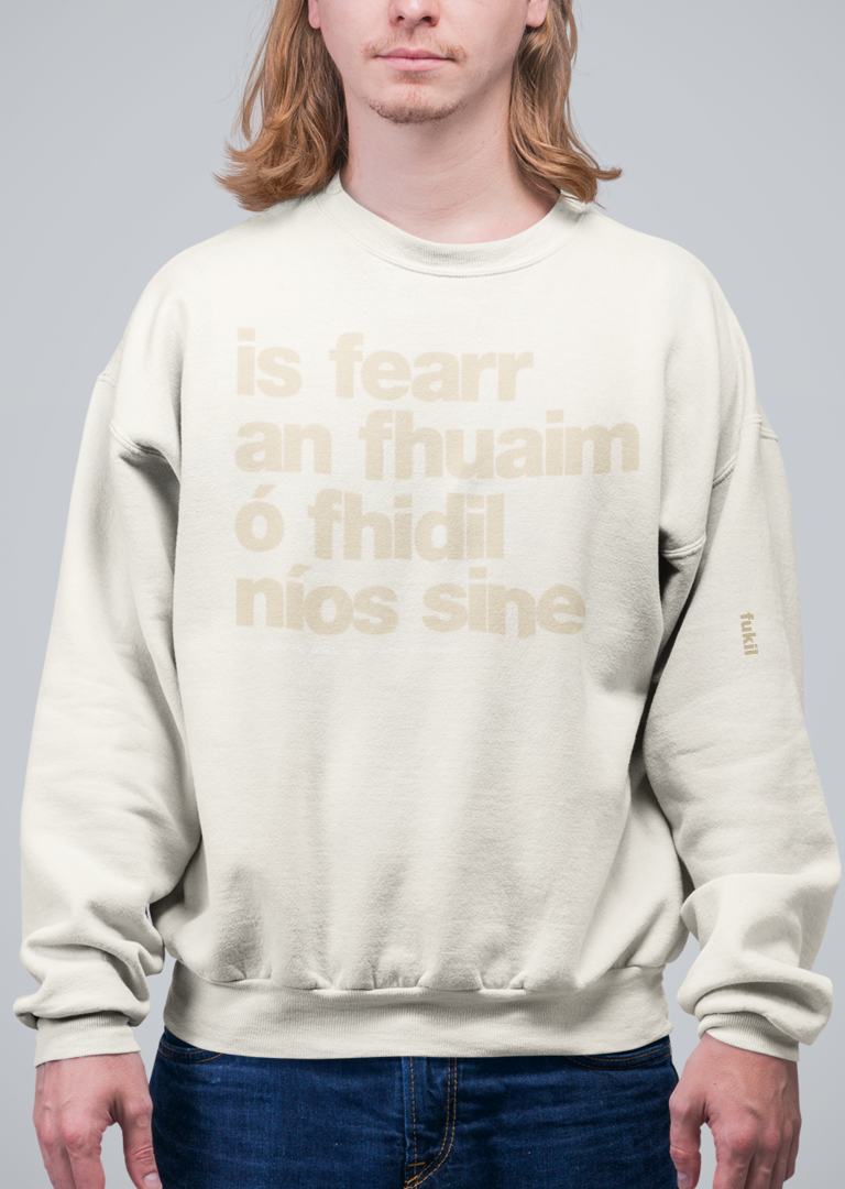 fukil fearr an fhuaim sweatshirt