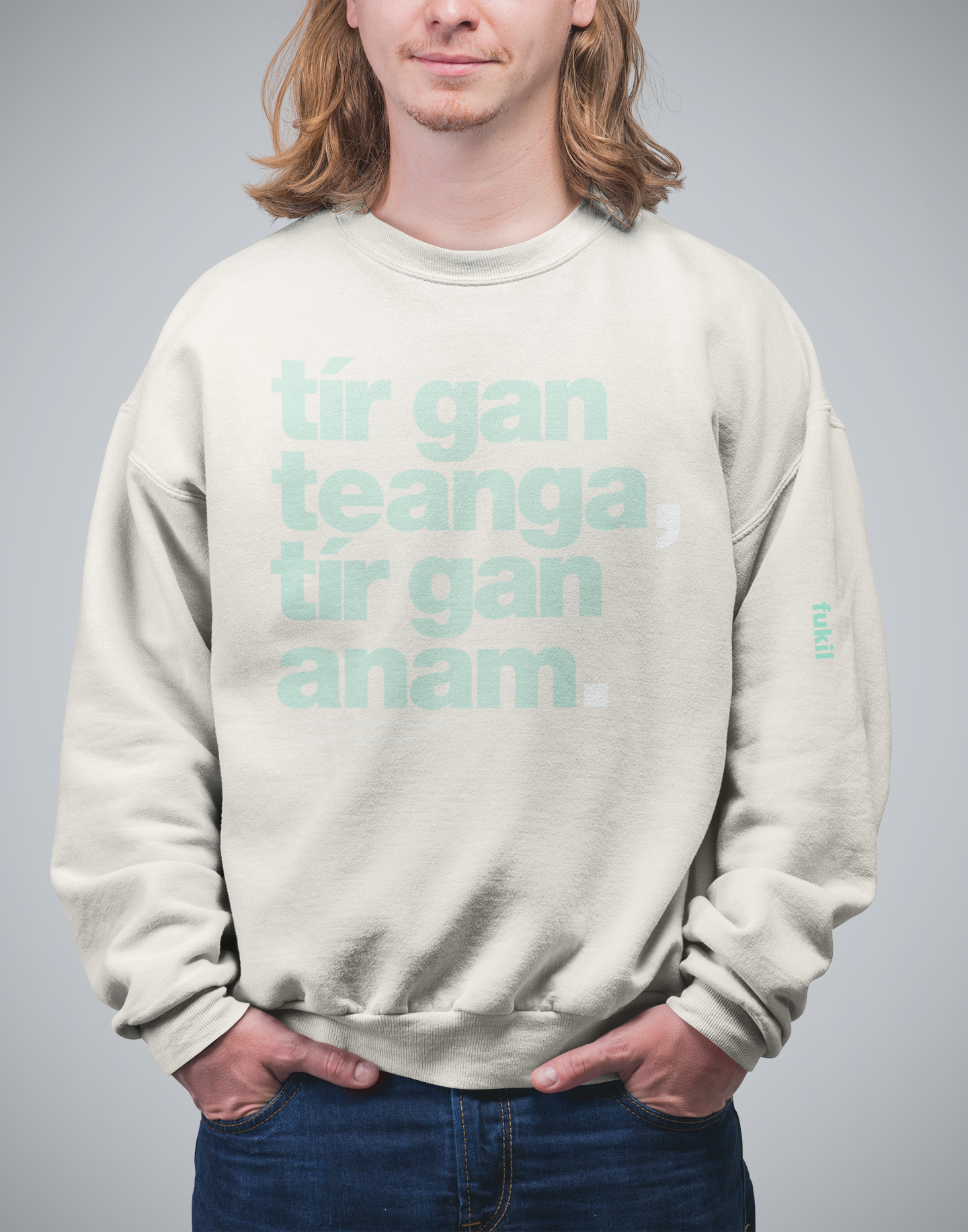 fukil tír gan teanga sweatshirt