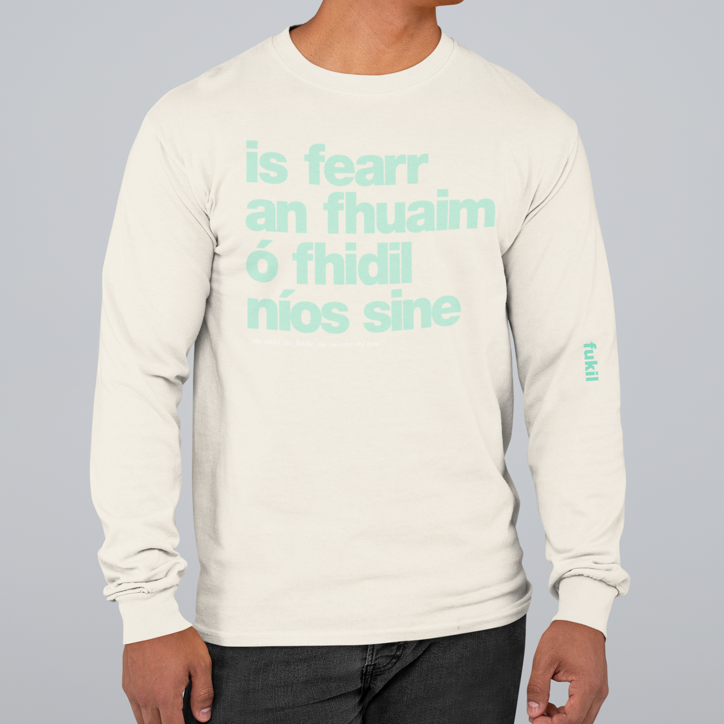fukil fearr an fhuaim sweatshirt