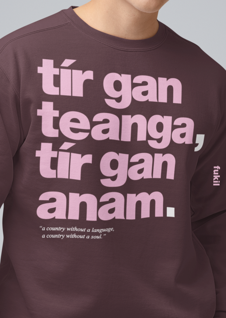 fukil tír gan teanga sweatshirt