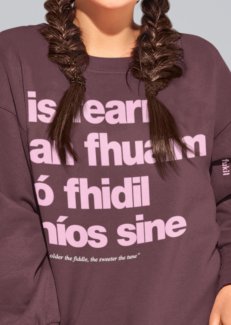 fukil fearr an fhuaim sweatshirt