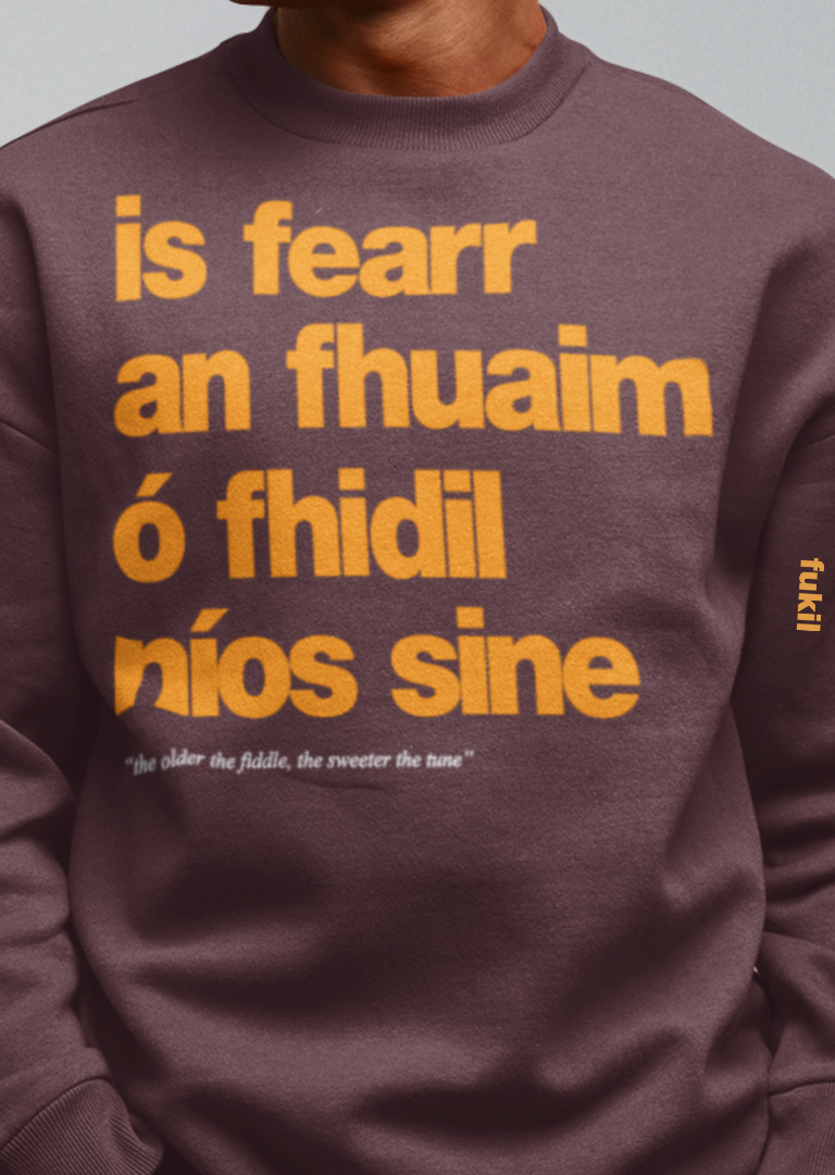 fukil fearr an fhuaim sweatshirt
