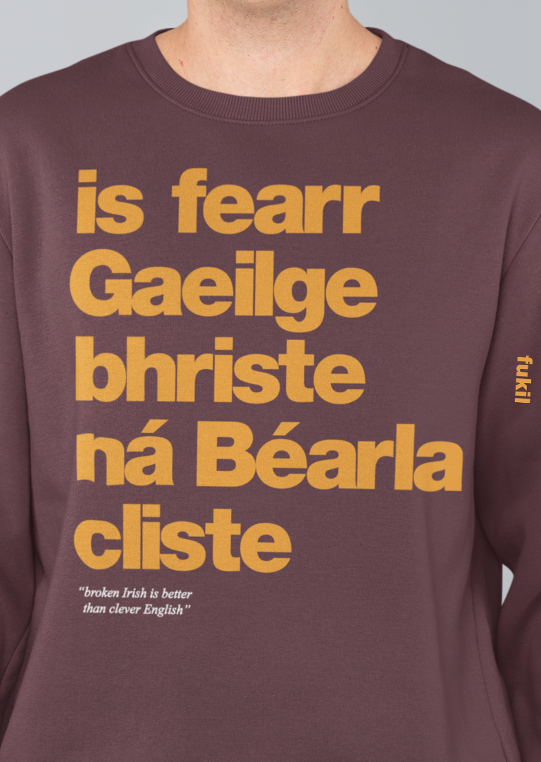 fukil Gaeilge bhriste sweatshirt