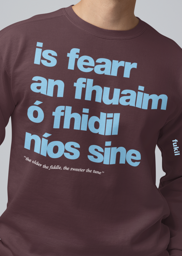 fukil fearr an fhuaim sweatshirt
