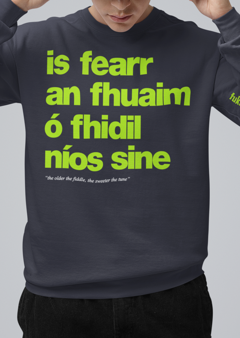 fukil fearr an fhuaim sweatshirt
