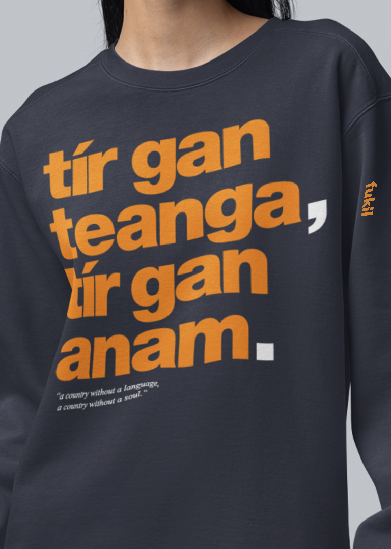 fukil tír gan teanga sweatshirt