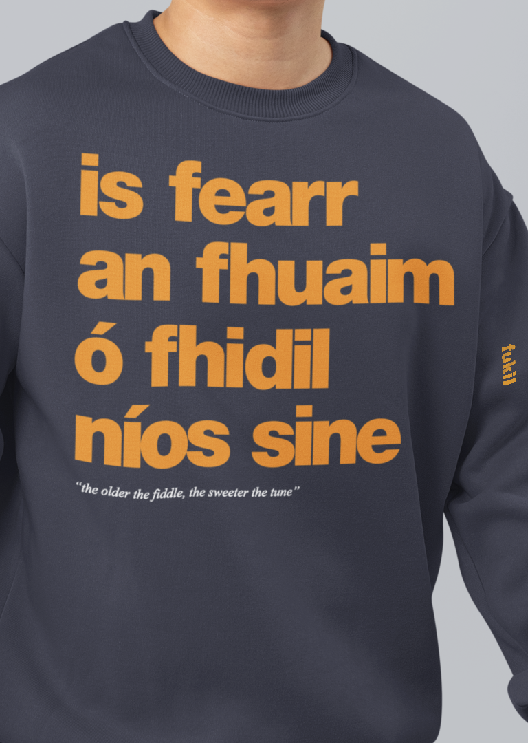 fukil fearr an fhuaim sweatshirt