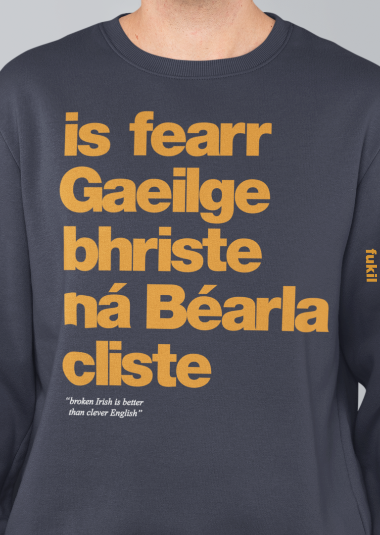 fukil Gaeilge bhriste sweatshirt
