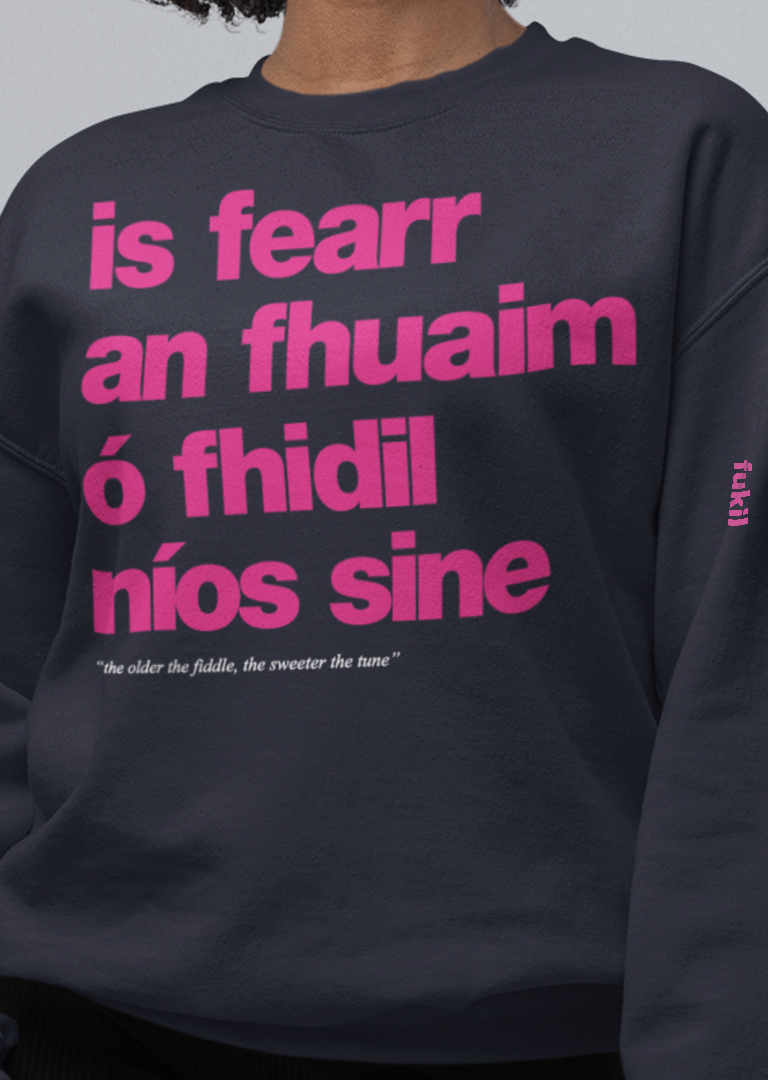 fukil fearr an fhuaim sweatshirt