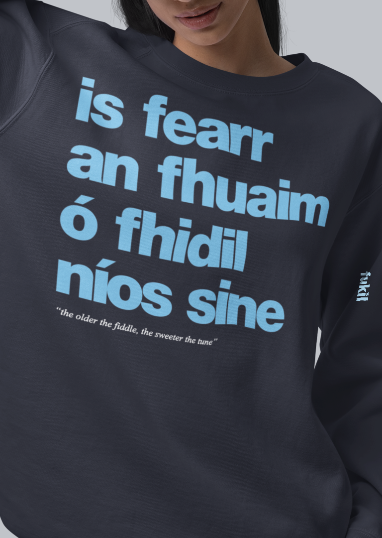 fukil fearr an fhuaim sweatshirt