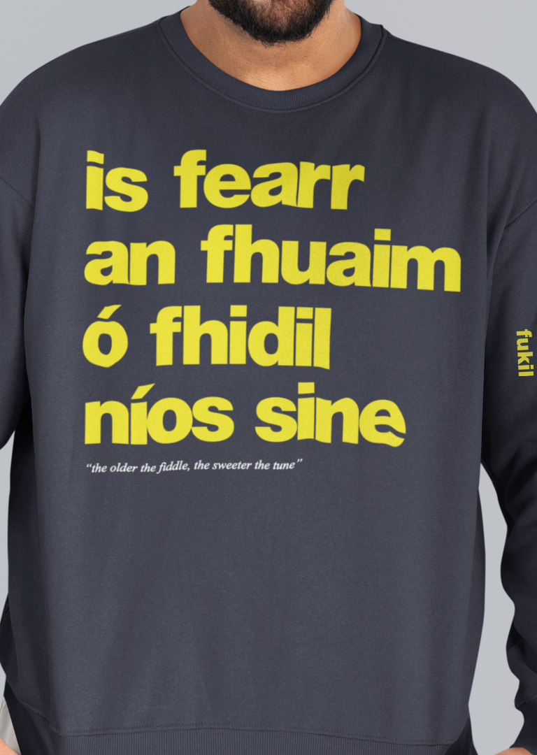 fukil fearr an fhuaim sweatshirt
