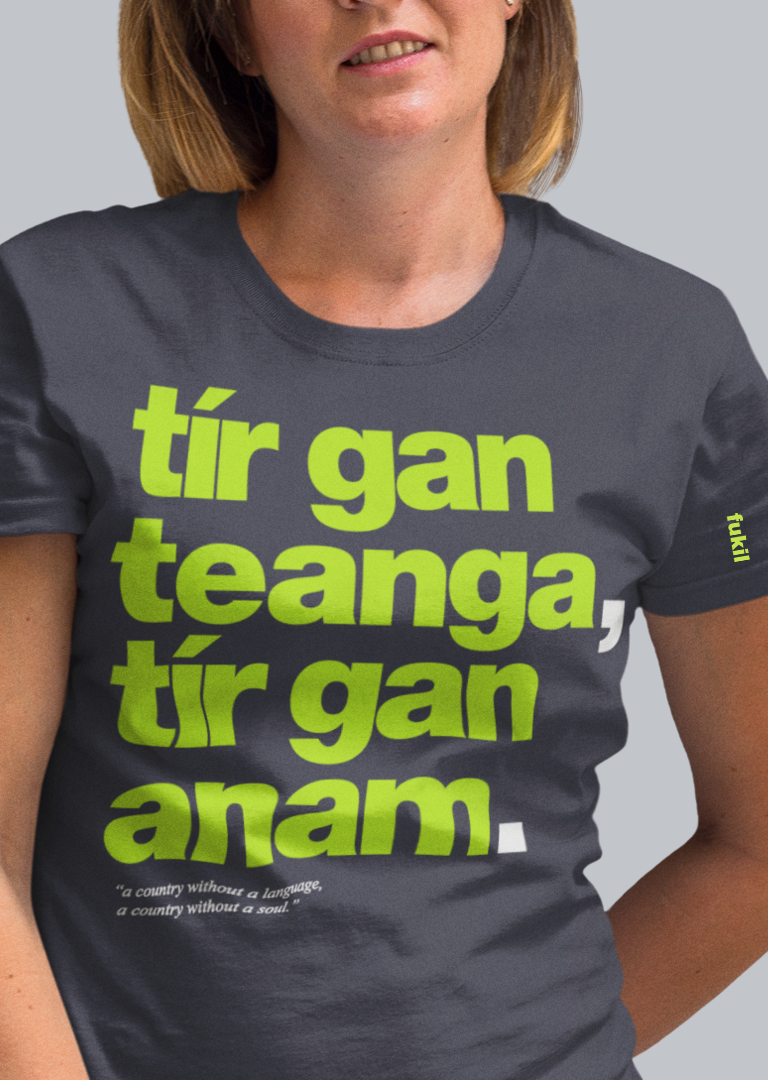 fukil tír gan teanga tee