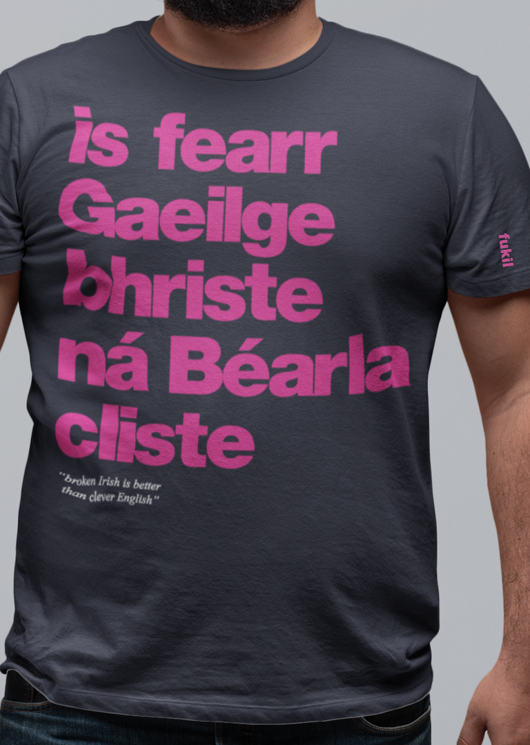 fukil Gaeilge bhriste tee