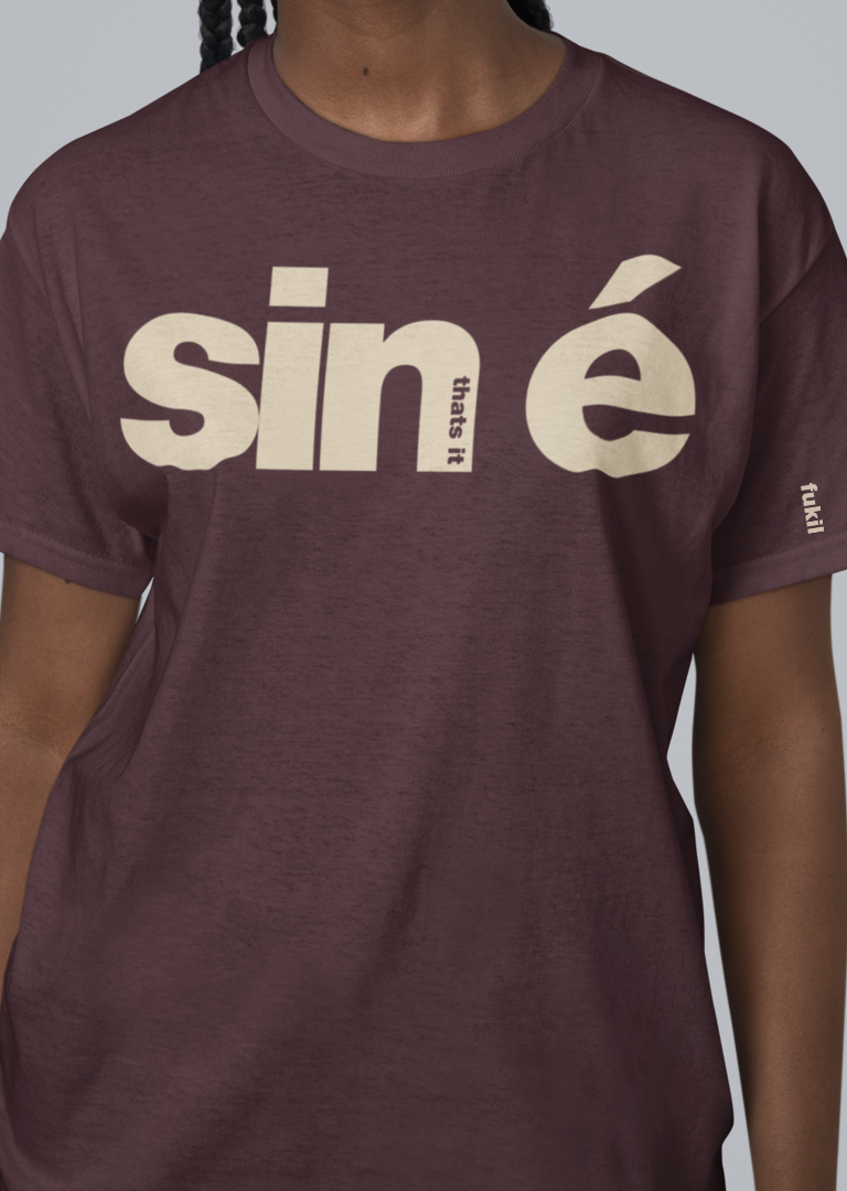 fukil sin é t-shirt