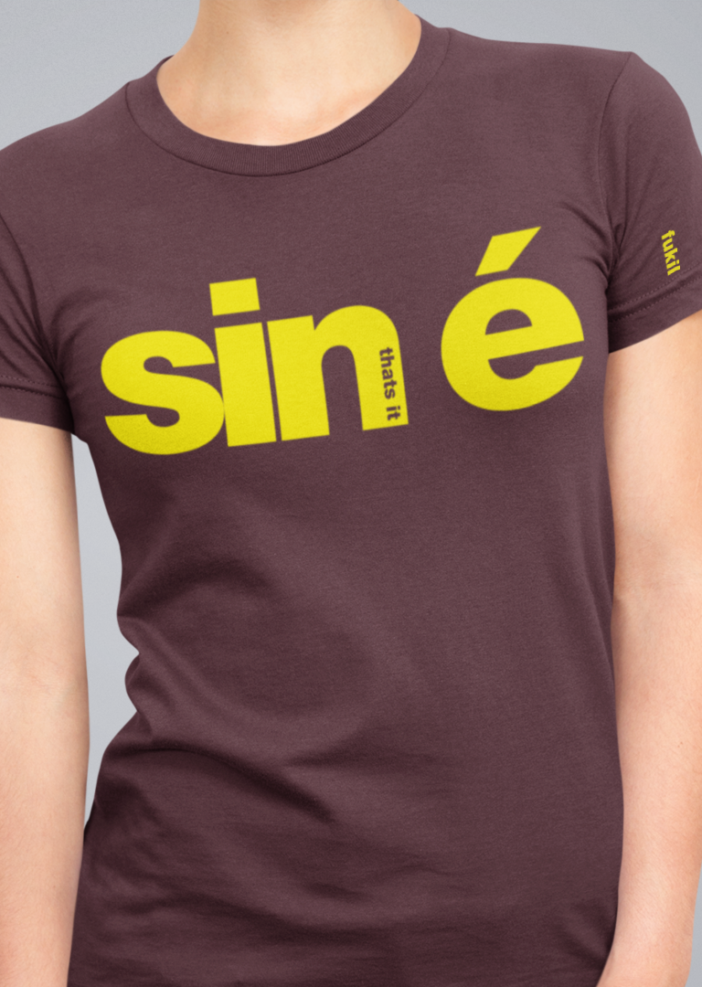 fukil sin é t-shirt