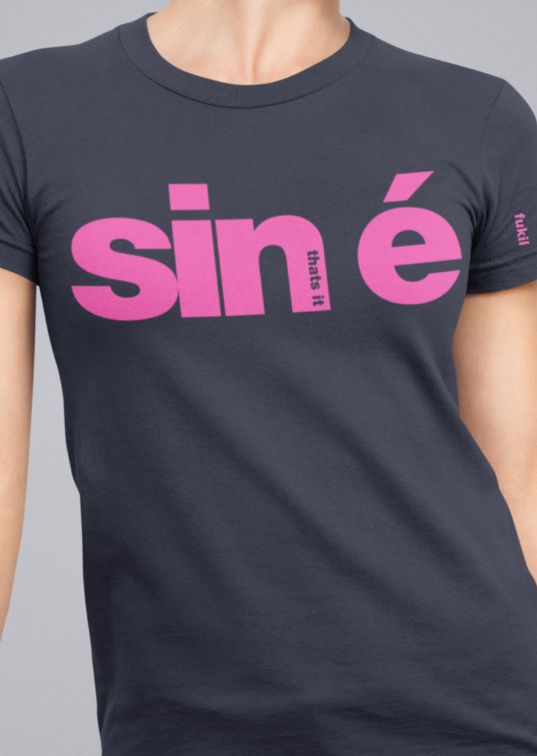 fukil sin é t-shirt