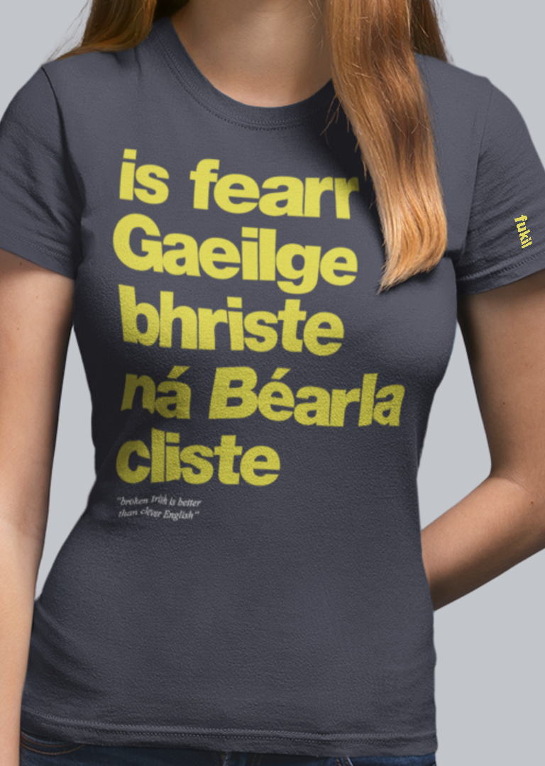 fukil Gaeilge bhriste tee