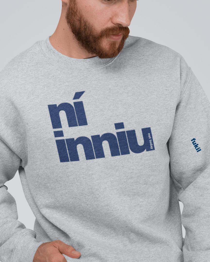 fukil ní inniu sweatshirt
