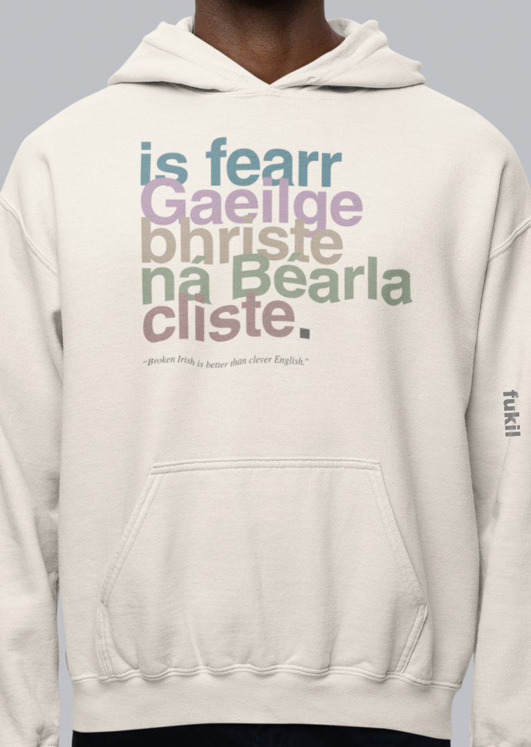fukil neapolitan Gaeilge bhriste hoodie
