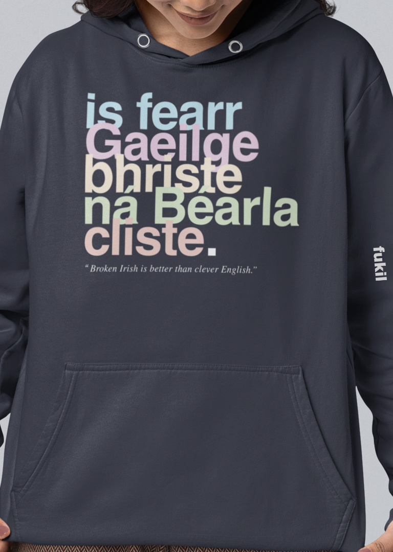 fukil neapolitan Gaeilge bhriste hoodie