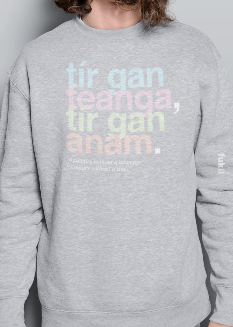 fukil neapolitan tír gan teanga sweatshirt