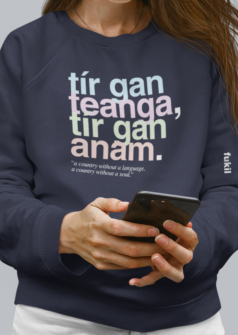 fukil neapolitan tír gan teanga sweatshirt