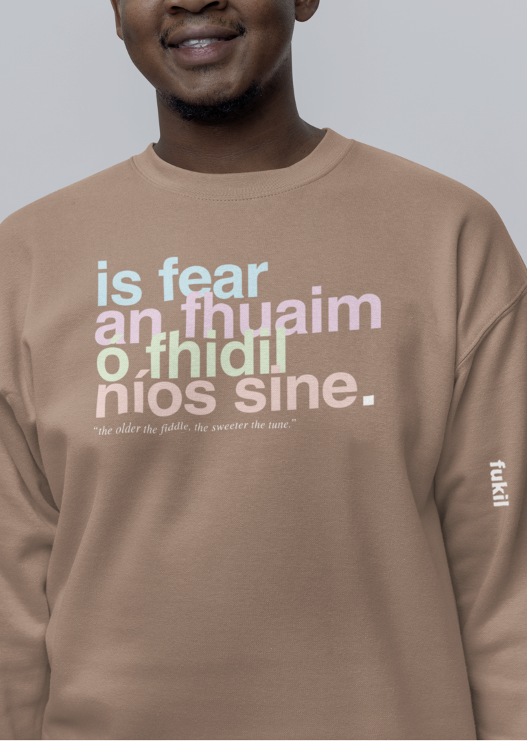 fukil neapolitan is fear an fhuaim sweatshirt