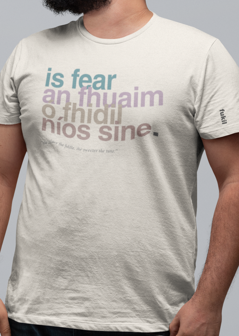 fukil neapolitan is fear an fhuaim t-shirt