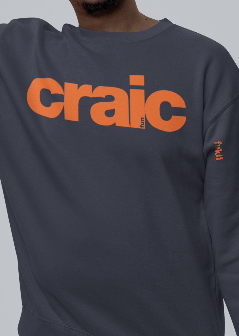 fukil craic sweatshirt