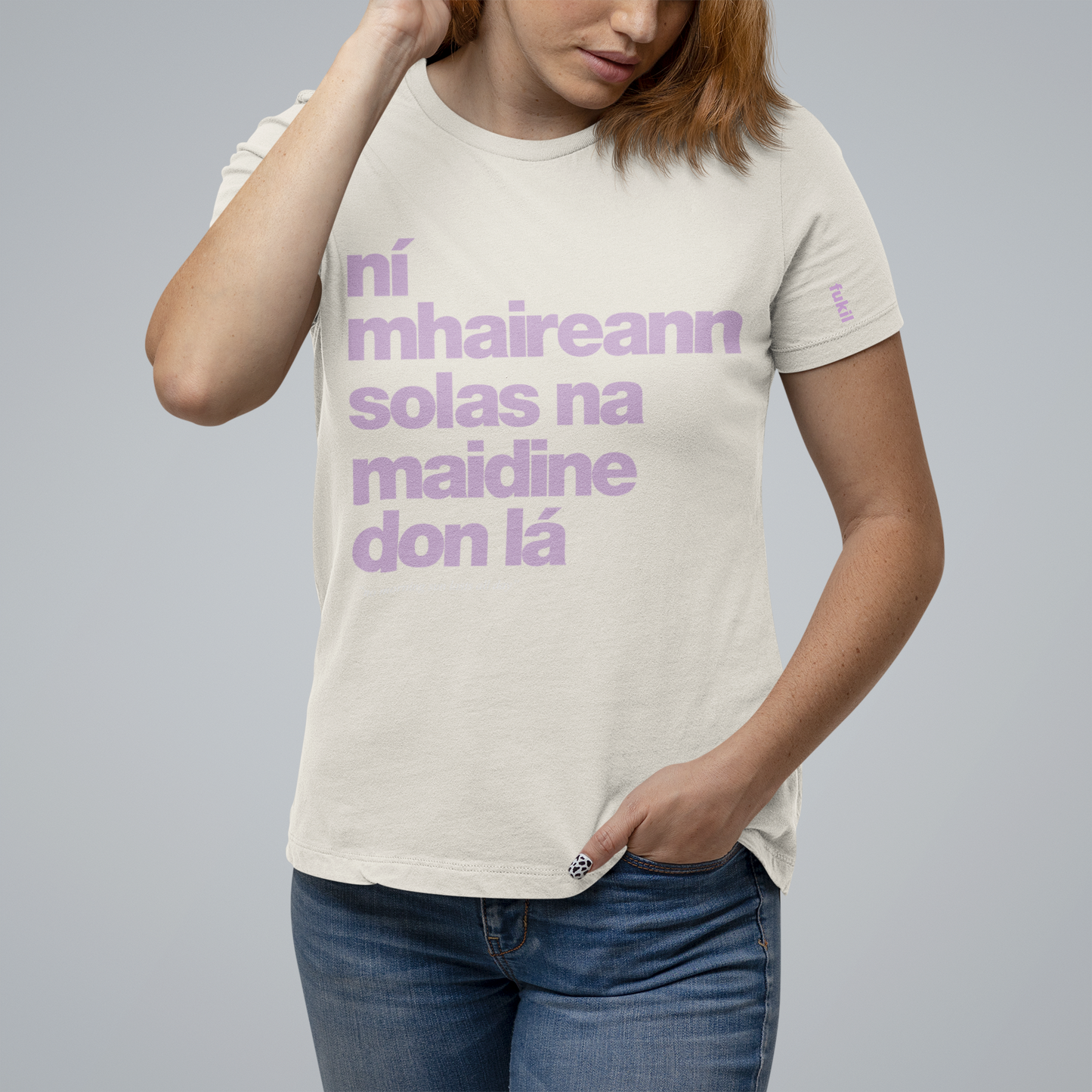fukil ní mhaireann tee