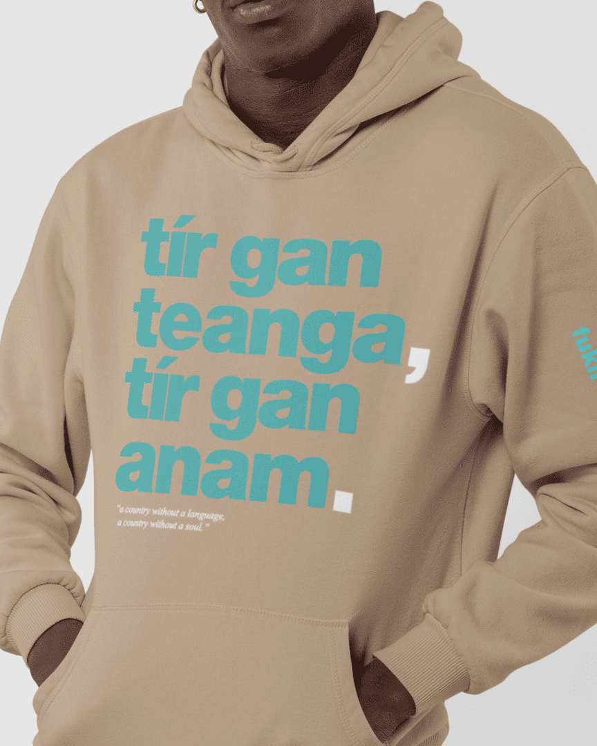 fukil tír gan teanga hoodie